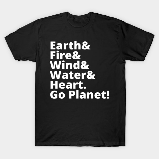 Earth Fire Wind Water Heart Go Planet List T-Shirt by prometheus31